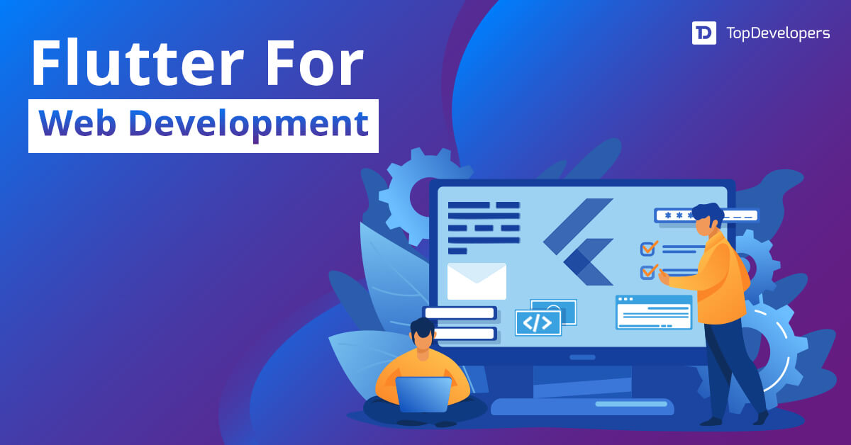 How To leverage Flutter for Web App Development?