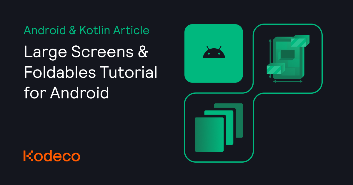 Large Screens & Foldables Tutorial for Android