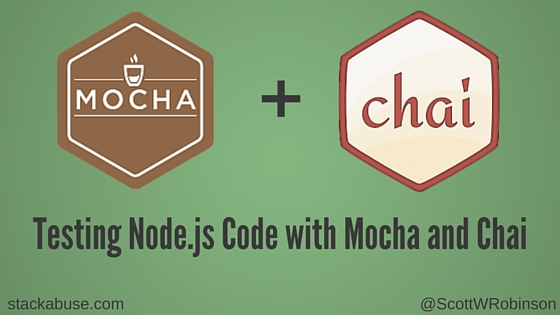 Testing Node.js Code with Mocha and Chai