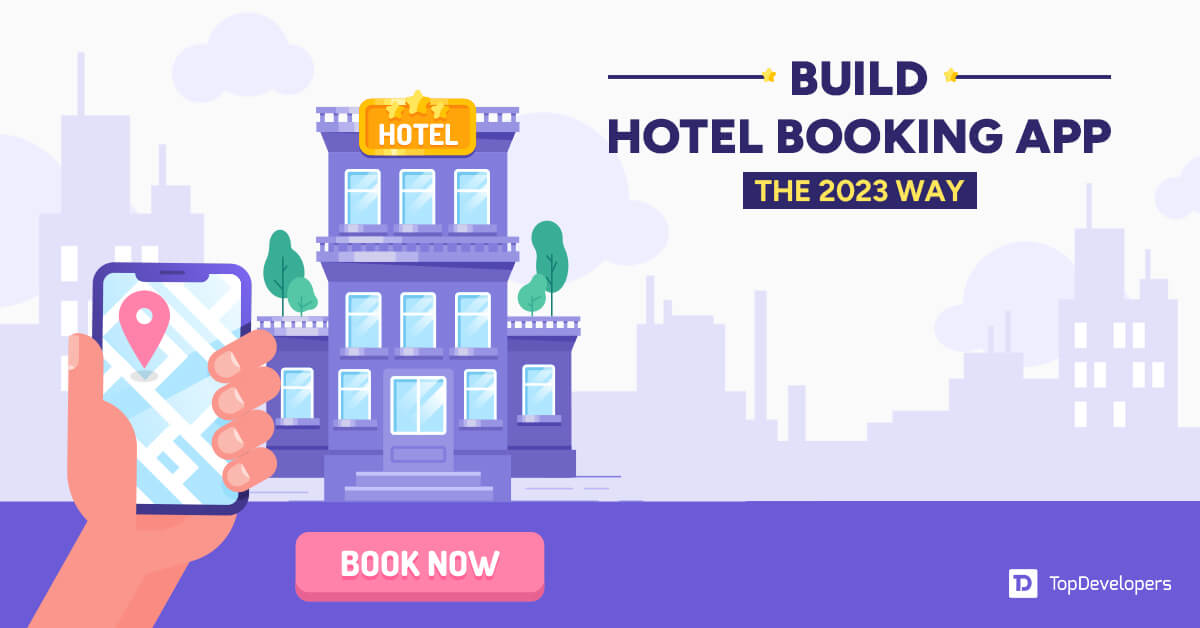 The New-Age Hotel Booking App Development Guide