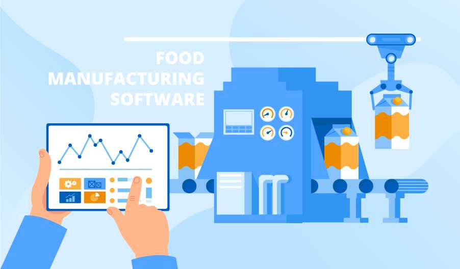 Food Manufacturing Software: Features, Products to Consider