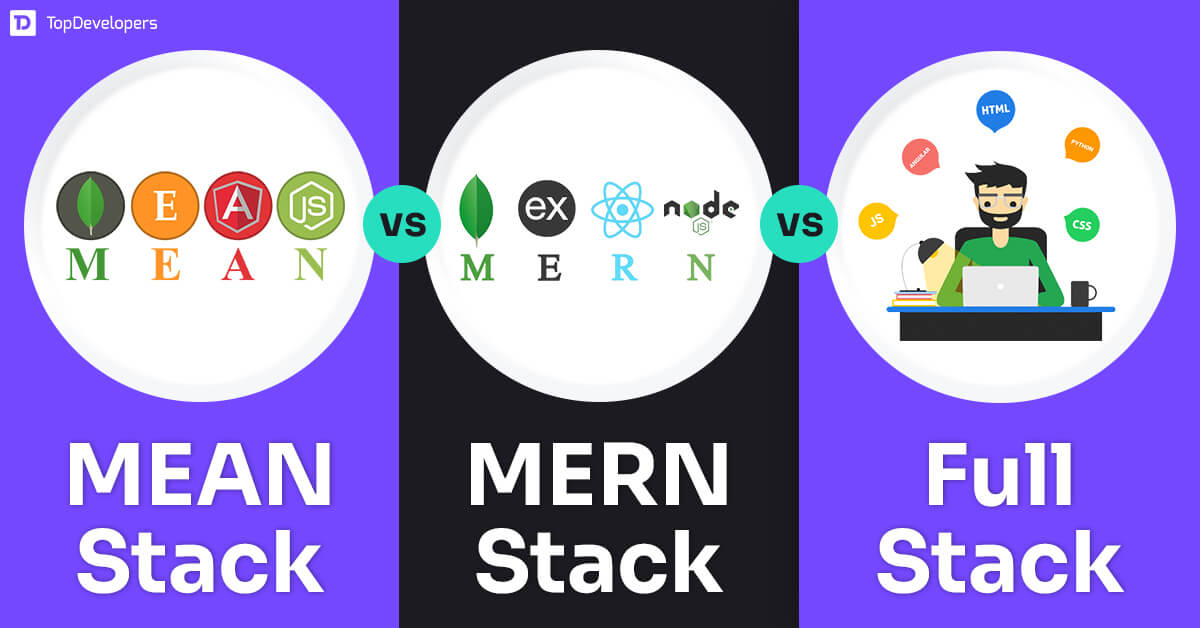 MEAN Stack Developers vs MERN Stack Developers vs Full Stack Developers
