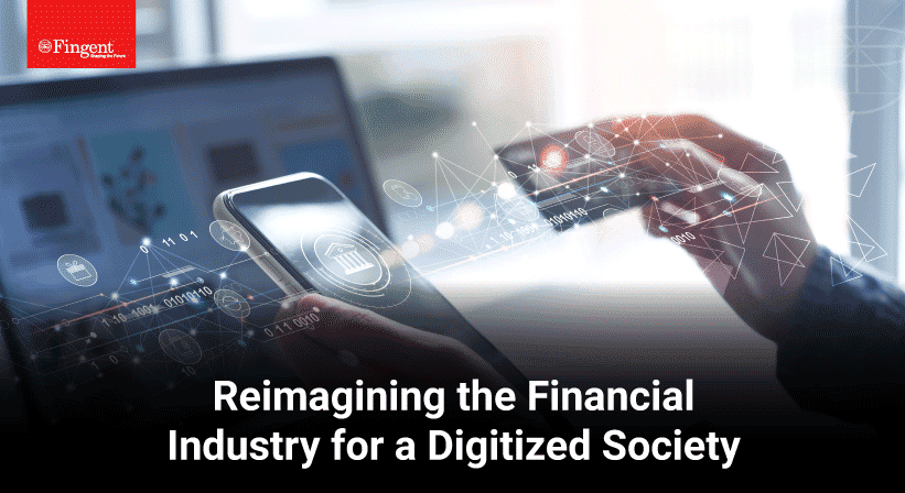 Reimagining the Financial Industry for a Digitized Society