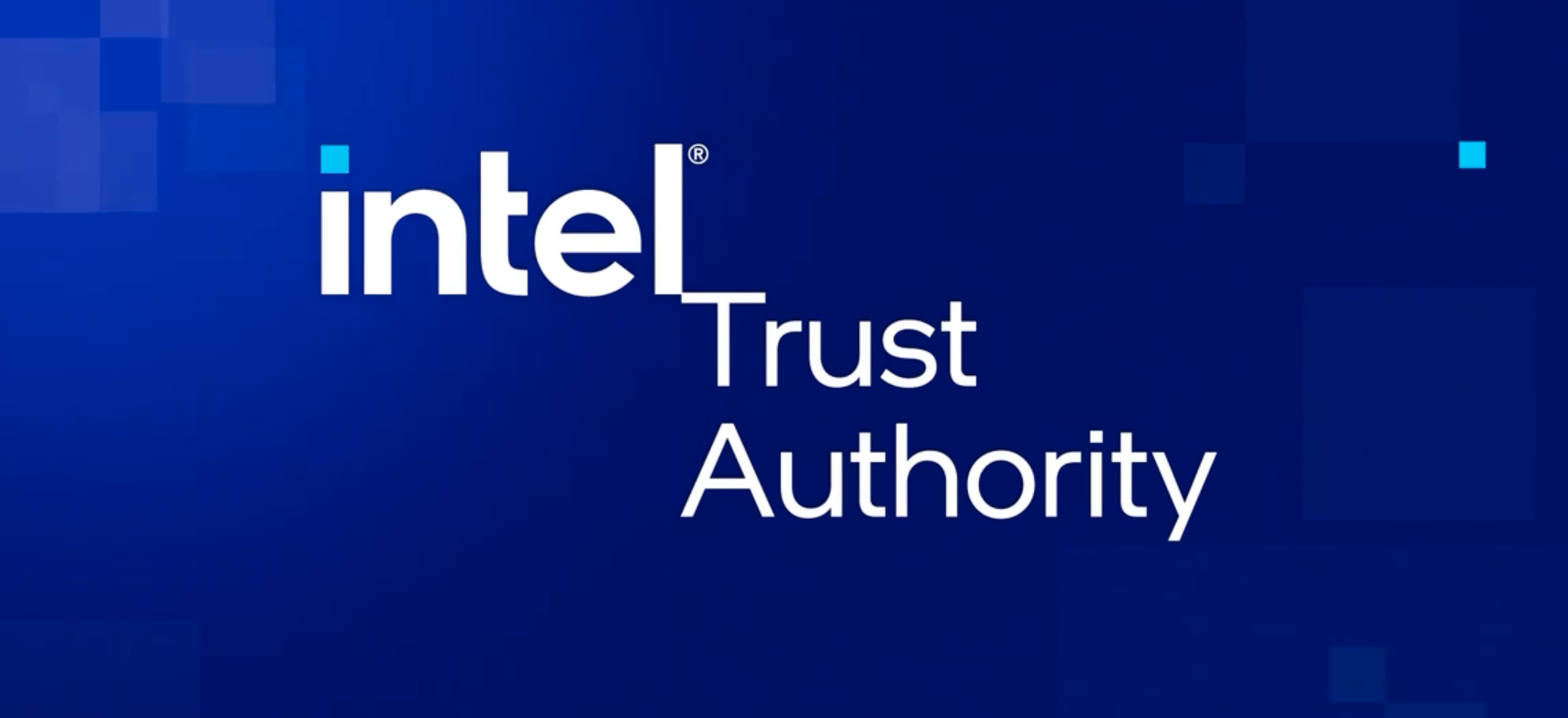 Intel Launches New Attestation Service as Part of Trust Authority Portfolio