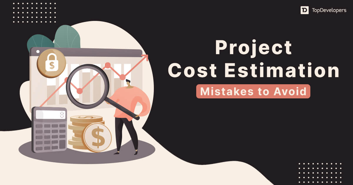 Preventing Most Common Mistakes in Project Cost Estimating