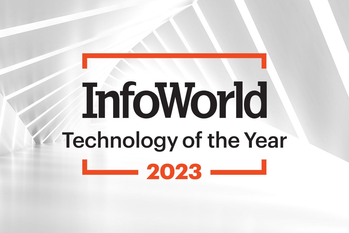 InfoWorld’s 2023 Technology of the Year Award winners
