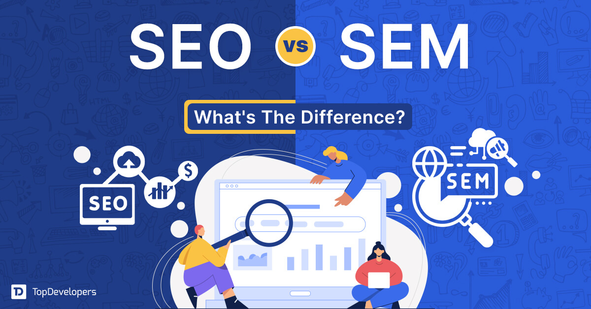 SEO vs SEM: Know Which Is Better?